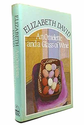 An Omelette and a Glass of Wine – Hardcover, by David Elizabeth – Very Good b