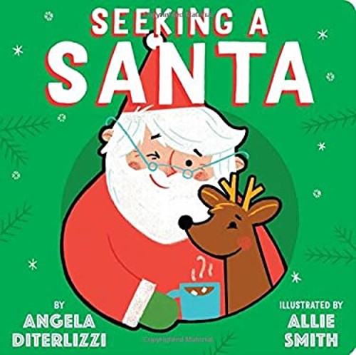 Seeking a Santa Board Books Angela DiTerlizzi
