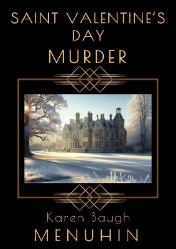 Karen Baugh Menuhin Saint Valentine’s Day Murder (Paperback) Heathcliff Lennox