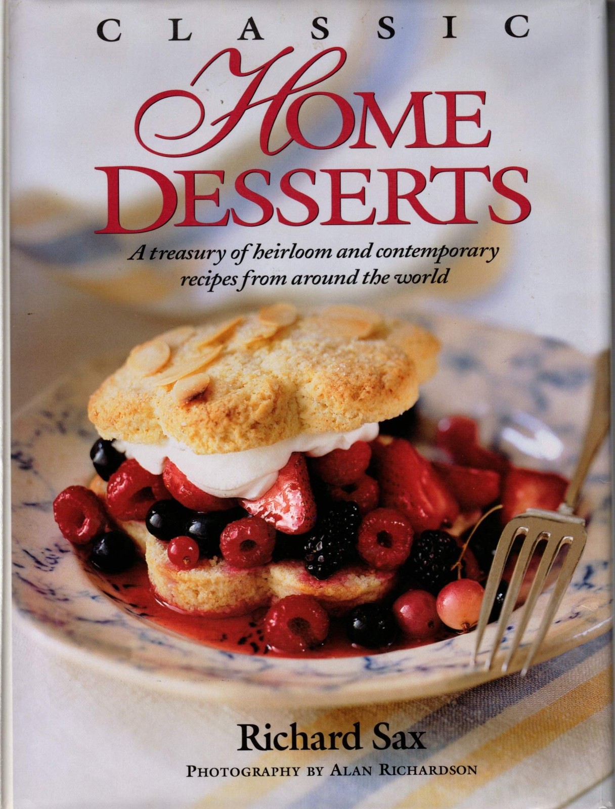 Classic Home Desserts: A Treasury of Heirloom and Contemporary Recipes Frm A…