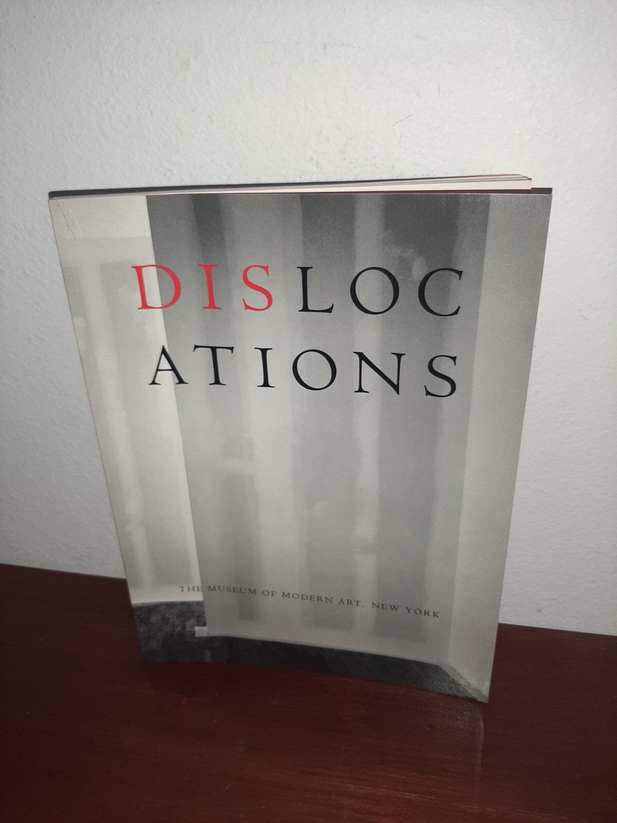 Dislocations Paperback Robert Storr Museum of Modern Art