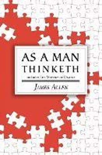 James Allen As a Man Thinketh – the Original 1902 Classi (Paperback) (UK IMPORT)