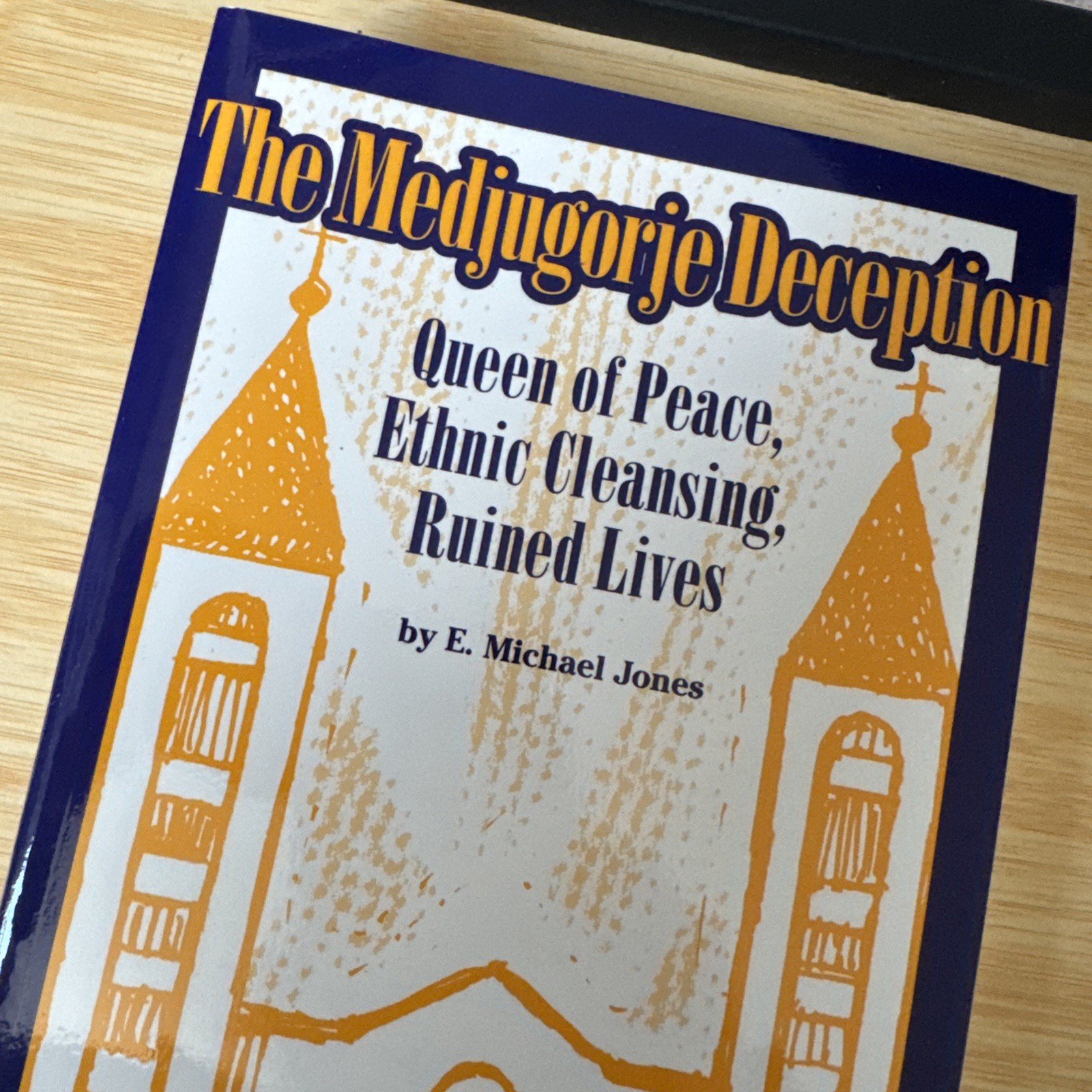 MEDJUGORJE DECEPTION E. MICHAEL JONES QUEEN PEACE ETHNIC CLEANSING RUINED LIVES