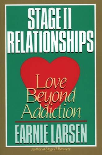 Stage II Relationships: Love Beyond Addiction – Paperback – VERY GOOD