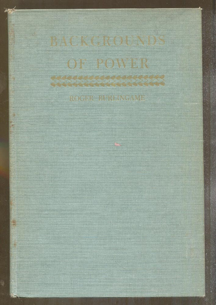 Backgrounds of Power: The Human Story of Mass Production by Burlingame-1949