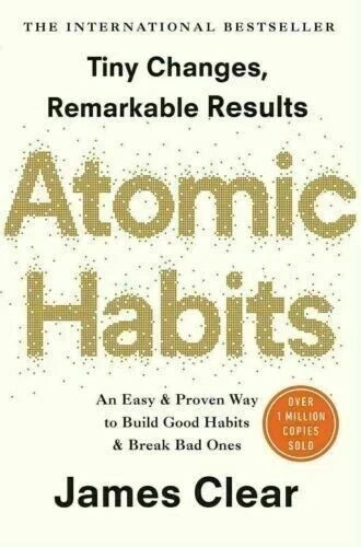 Atomic Habits by James Clear – Proven Strategies to Build Good Habits & Personal