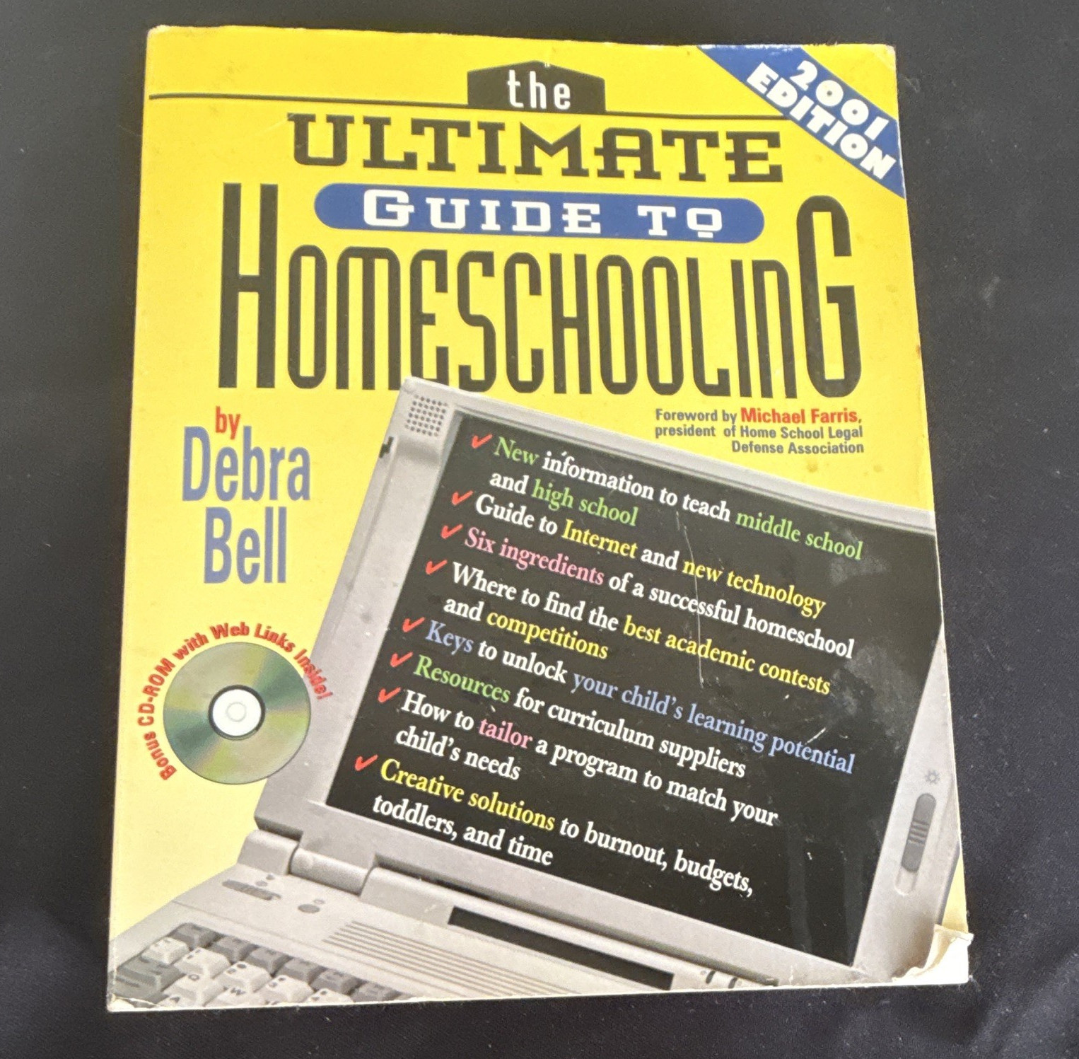 Debra Bell The Ultimate Guide to Homeschooling PB 2001 Ed Tommy Nelson w/ CD