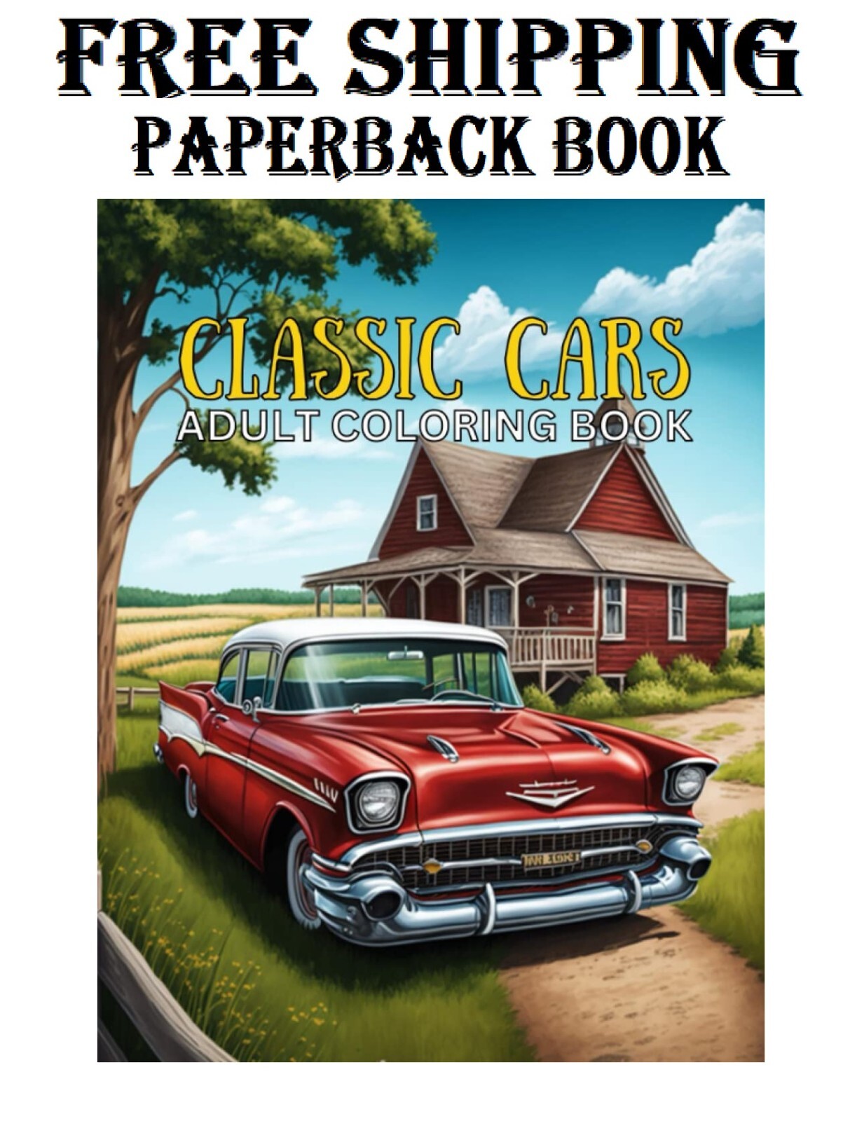 Classic Cars Adult Coloring Book: a Collection of 25 Iconic Classi – Paperback (