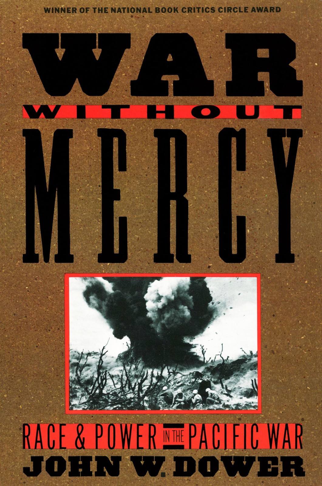 War Without Mercy: Race and Power in the Pacific War – paperback John W. Dow…