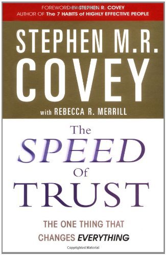 The Speed of Trust By Stephen M.R. Covey