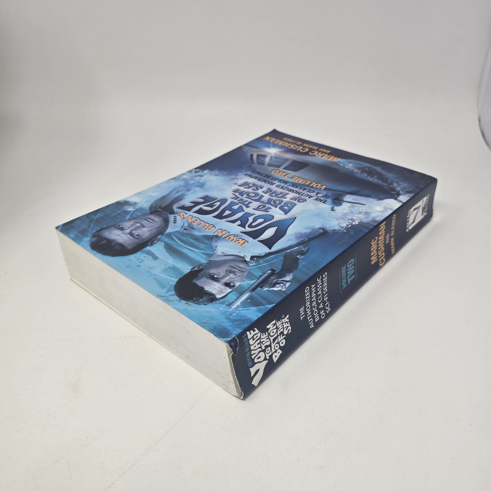Irwin Allen’s Voyage to the Bottom of the Sea The Authorized Biography of a Cl