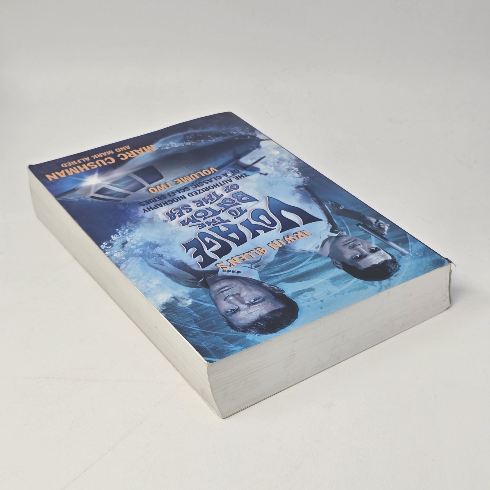 Irwin Allen’s Voyage to the Bottom of the Sea The Authorized Biography of a Cl
