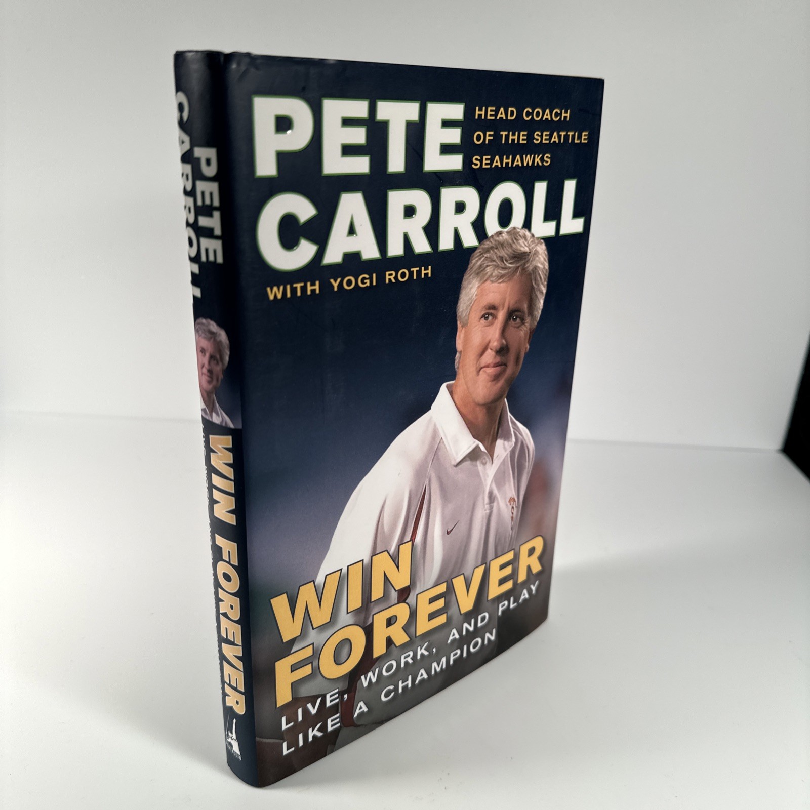 SIGNED – WIN FOREVER by Pete Carroll (Hardcover, 2010) 1st ed. Seattle Seahawks