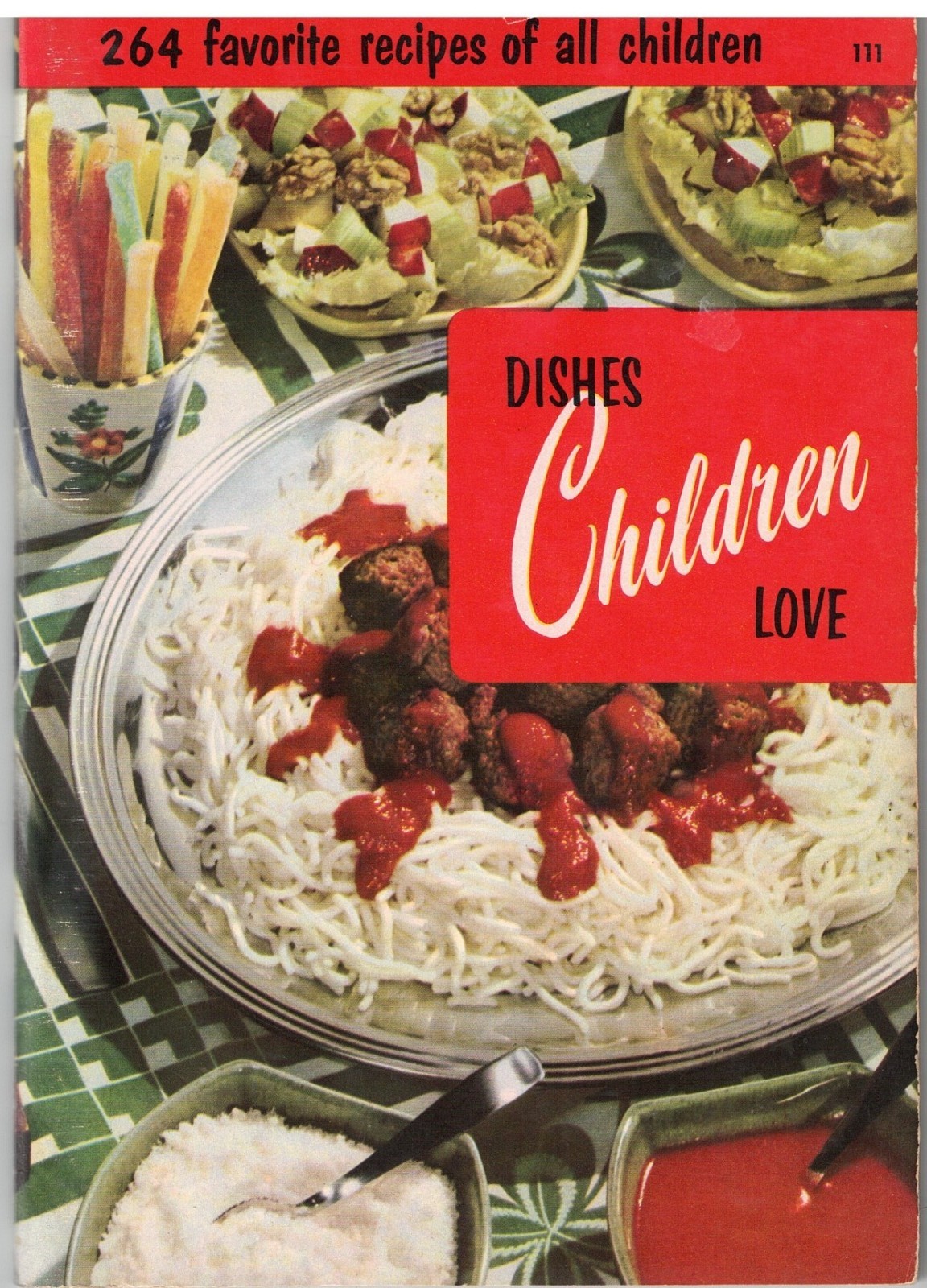 Dishes Children Love by Culinary Arts Institute 1955 68 Pages