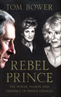REBEL PRINCE HB by Tom Bower