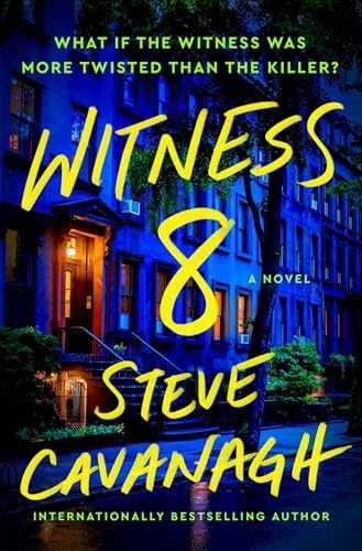 Witness 8: A Novel (Eddie Flynn Series) – Hardcover, by Cavanagh Steve – New q