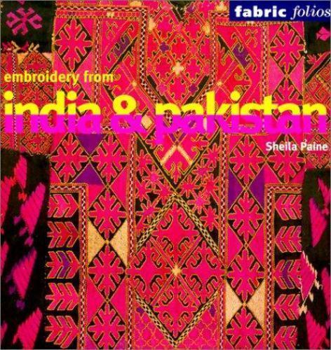 Embroidery from India and Pakistan (Fabric Folios) – Paine, Sheila