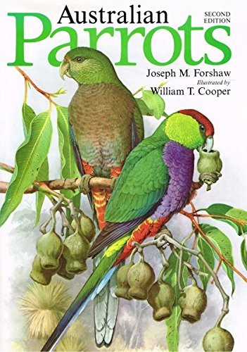 AUSTRALIAN PARROTS By Joseph Michael Forshaw & William T. Cooper – Hardcover VG+