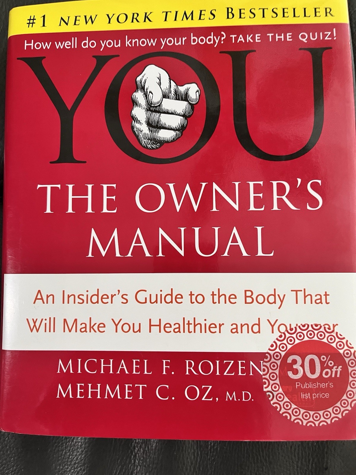 YOU – The Owner’s Manual : An Insider’s Guide to the Body That Will Make You…