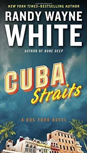 Cuba Straits (A Doc Ford Novel) – Paperback By White, Randy Wayne – GOOD