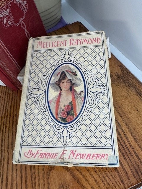 Book- Hardback Antique 1891 “Mellicent Raymond, The Impress of a Gentlewoman”