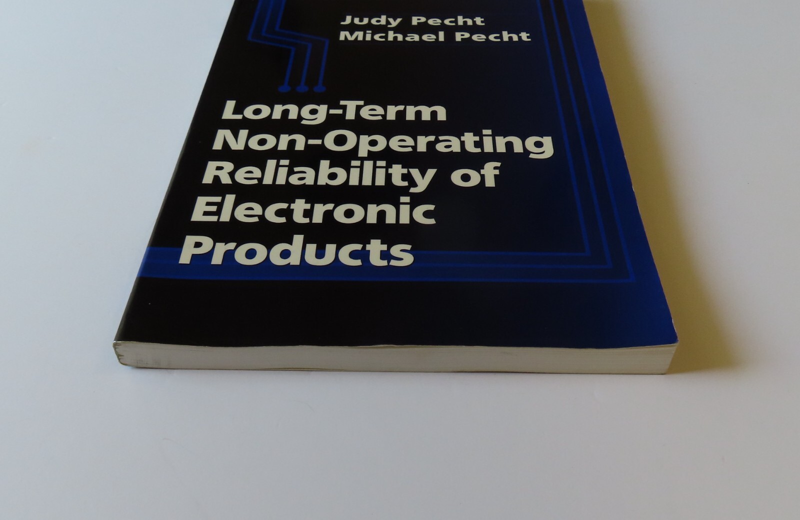 Long-Term Non-Operating Reliability Electronic Products; 1st Ed, Judy Pecht 1995