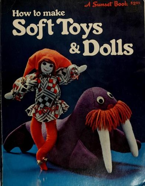 Soft Toys and Dolls Paperback Sunset Publishing Staff