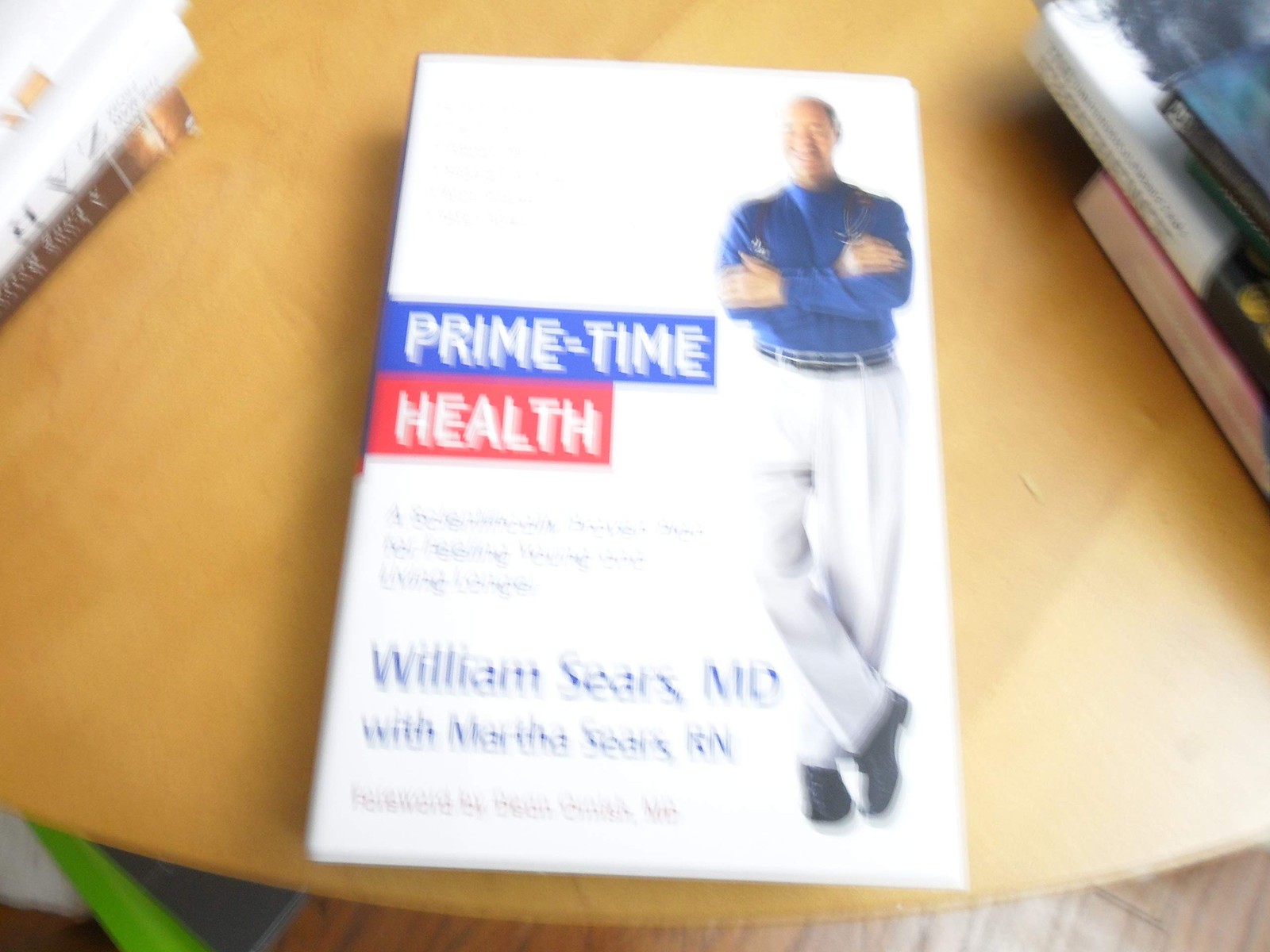 Prime-Time Health: A Scientifically Proven Plan for Feeling Young and Living…