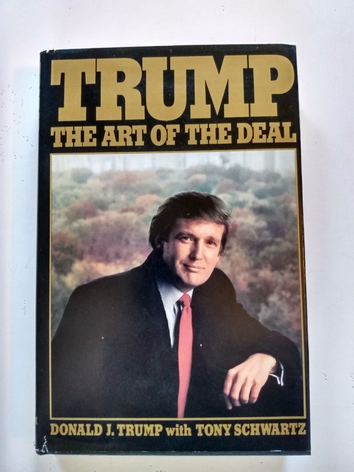 Trump The Art of the Deal Hardcover 1987 Donald J. Trump Tony Schwartz HC
