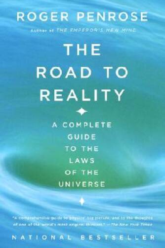 The Road to Reality: A Complete Guide to the Laws of the Universe – VERY GOOD