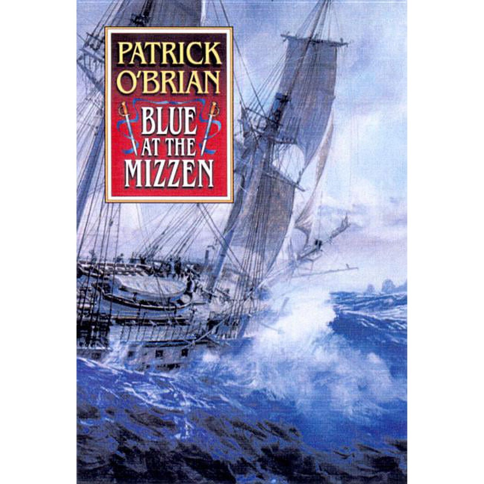 Blue at the Mizzen by Patrick O’Brian (1999, Hardcover)