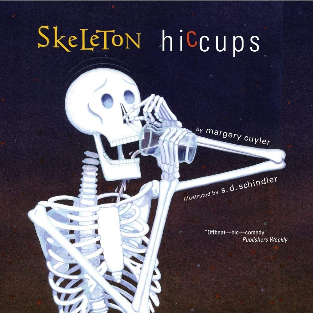 Skeleton Hiccups – paperback Schindler, S.D.|Cuyler, Margery
