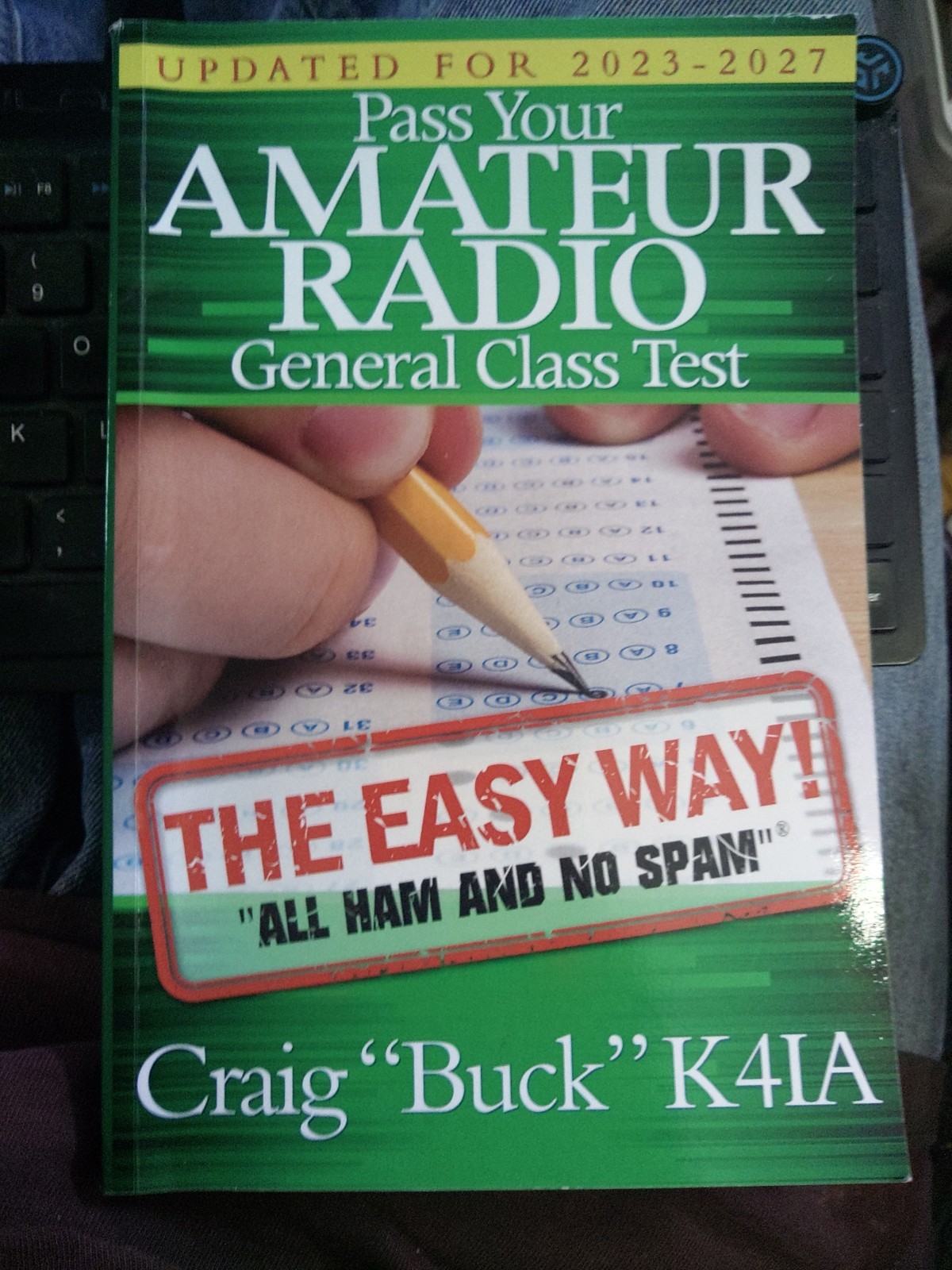 Pass Your Amateur Radio General Class Test – The Easy Way: 2023-2027 Edition…