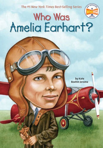 Who Was Amelia Earhart? – Paperback By Jerome, Kate Boehm – GOOD