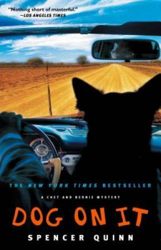 Dog on It: A Chet and Bernie Mystery (The Chet and Bernie Mystery Series) – GOOD