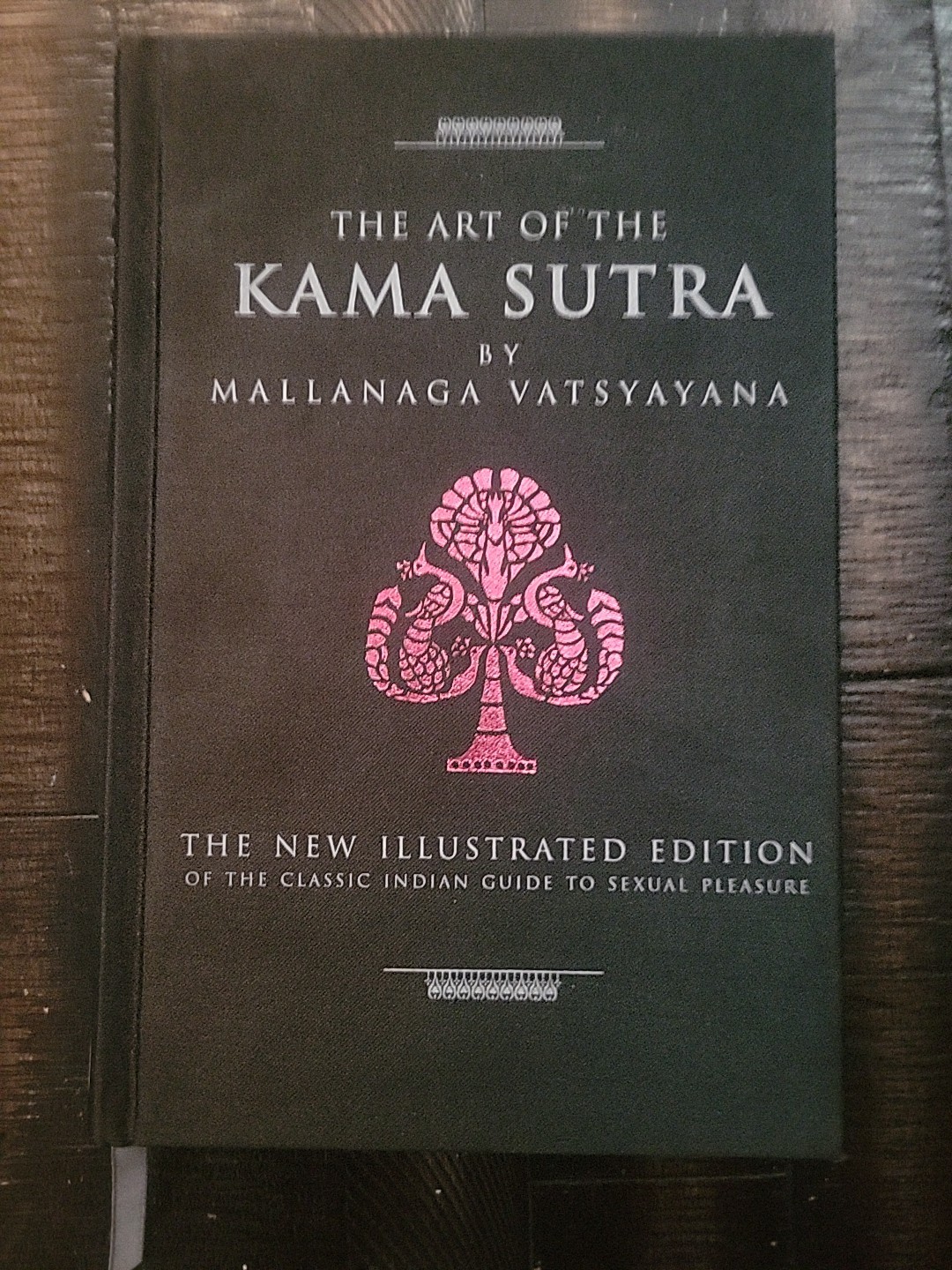The Art of the KAMA SUTRA By MALLANAGA VATSYAYANA New Illustrated Edition 2011