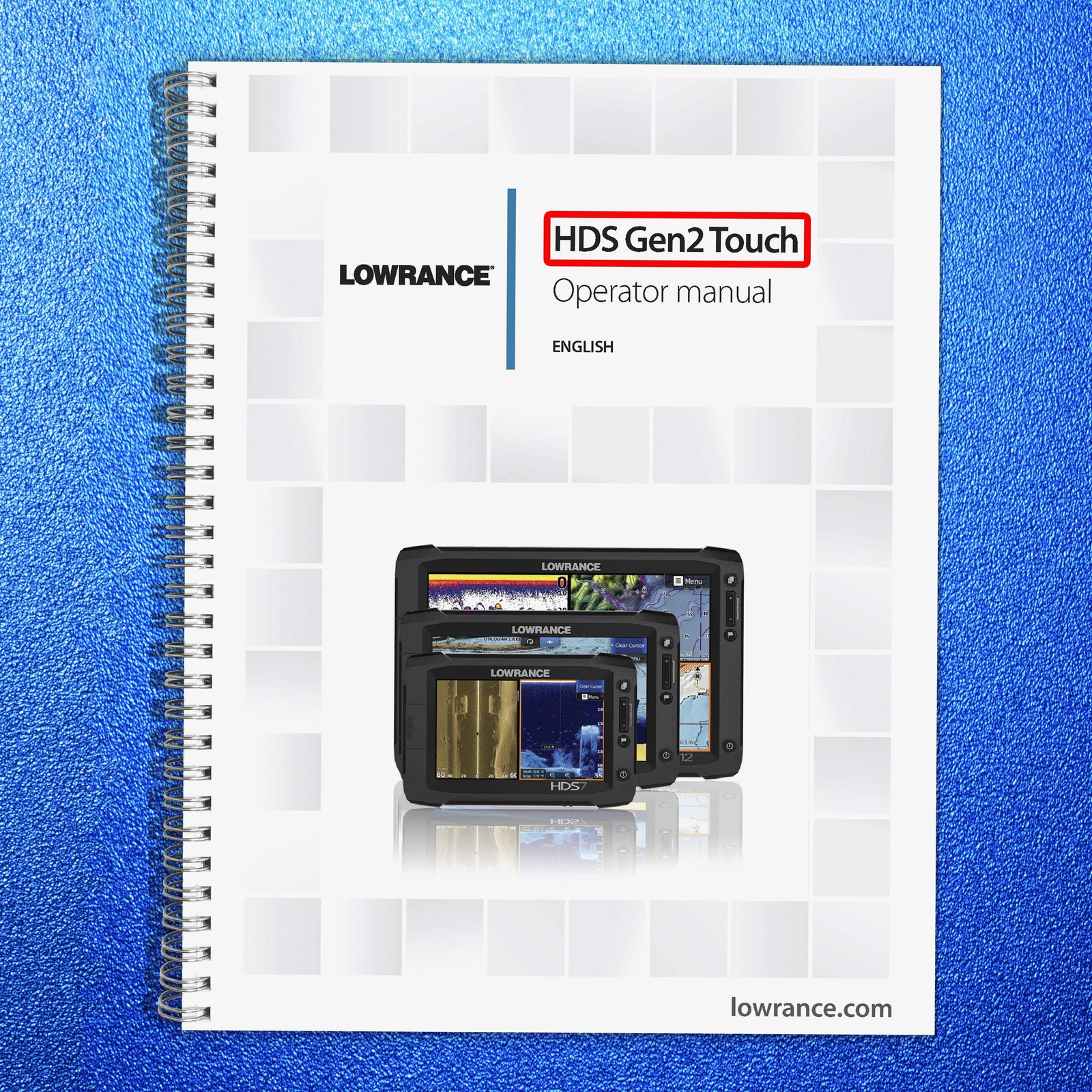LOWRANCE HDS Gen2 Touch GPS User Manual Operation Guide [DURABLE LOOP BINDING]
