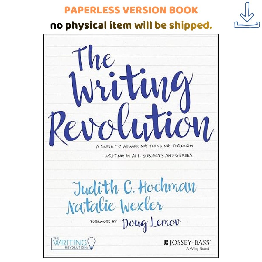 The Writing Revolution: A Guide to Advan, Judith C. Hochman 2017