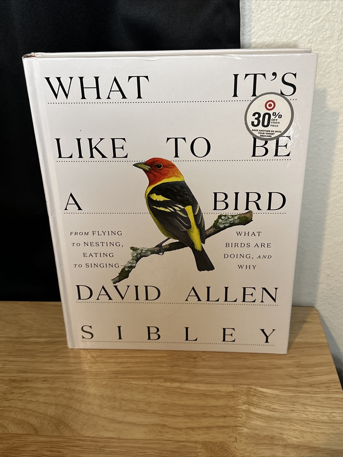 What It’s Like to Be a Bird by David Allen Sibley (2020, Hardcover)
