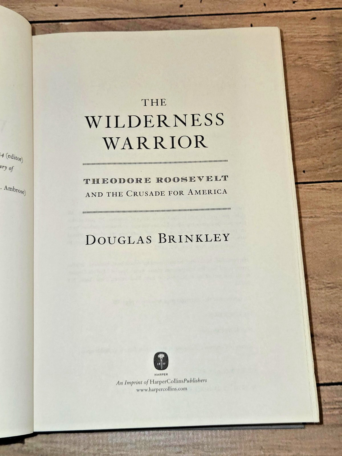 Wilderness Warrior Theodore Roosevelt and the Crusade for America Brinkley