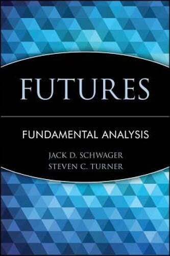 Futures: Fundamental Analysis by Jack D. Schwager: Used