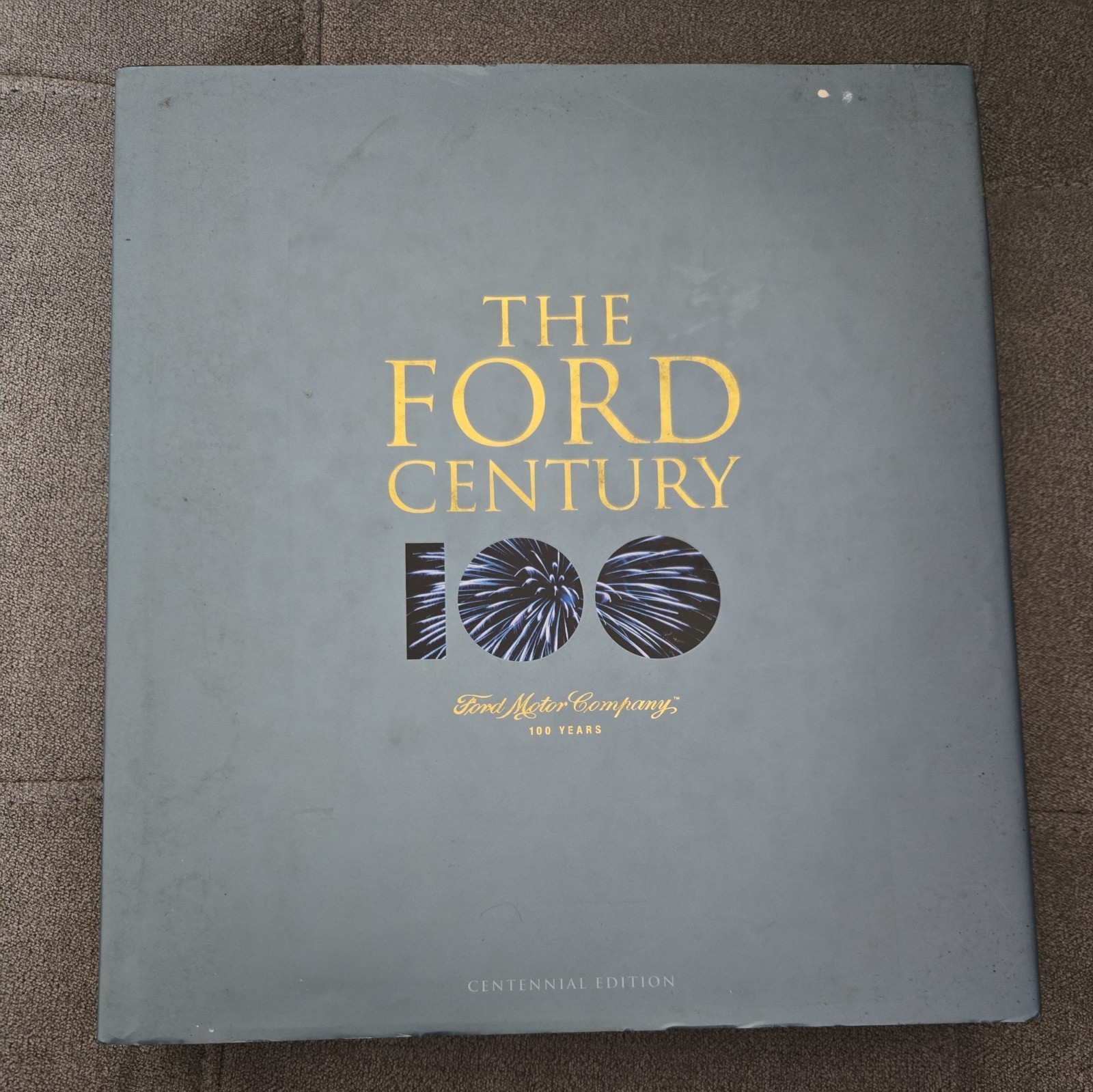 THE FORD CENTURY FORD MOTOR COMPANY 100 YEARS CENTENNIAL EDITION HARDCOVER
