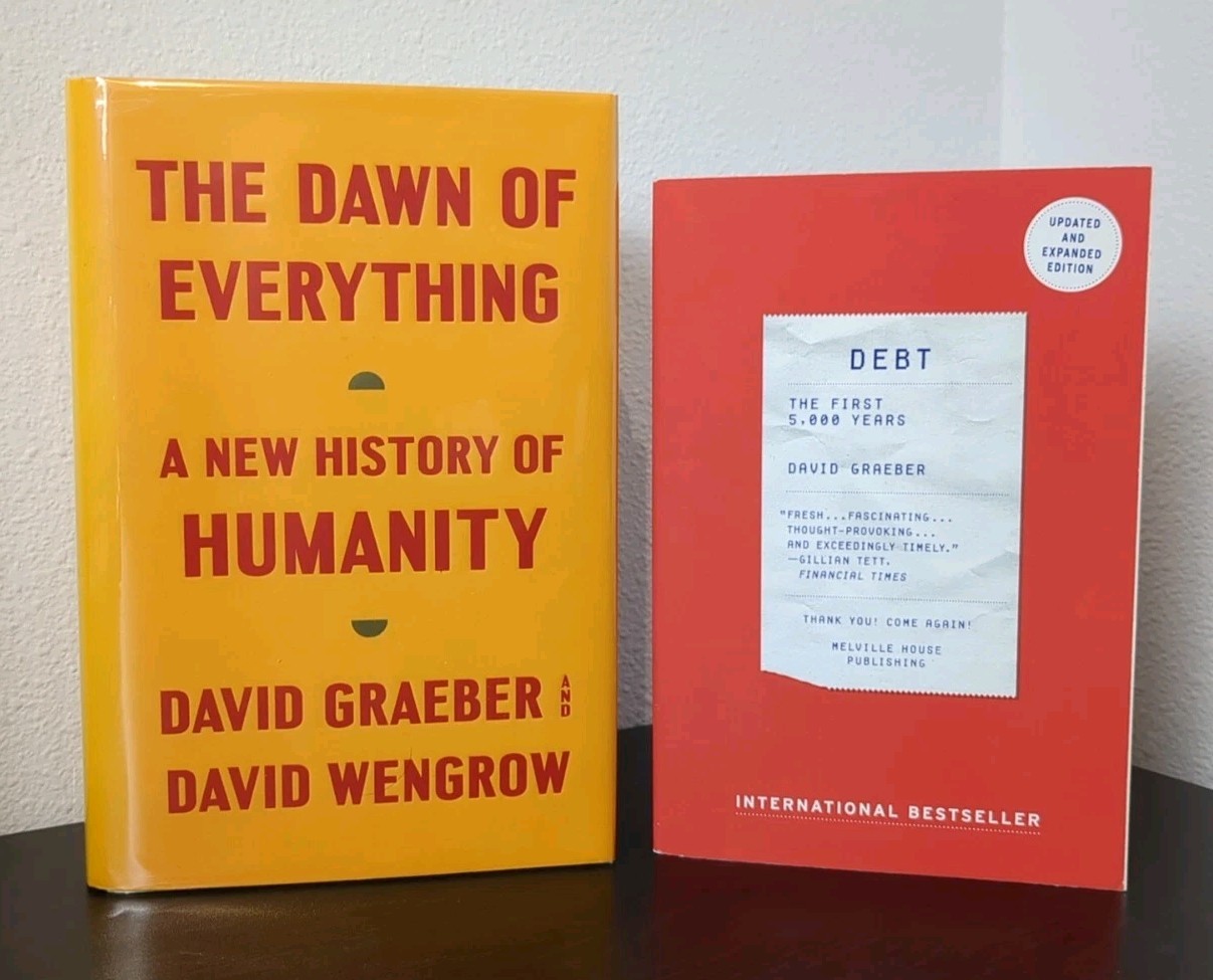 David Graeber Lot – Dawn of Everything A New History Humanity + Debt 5000 Years