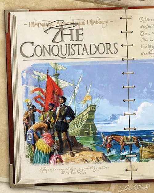 The Conquistadors Hardcover Jim Ollhoff