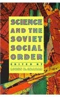 SCIENCE AND THE SOVIET SOCIAL ORDER By Loren Graham – Hardcover **Excellent**