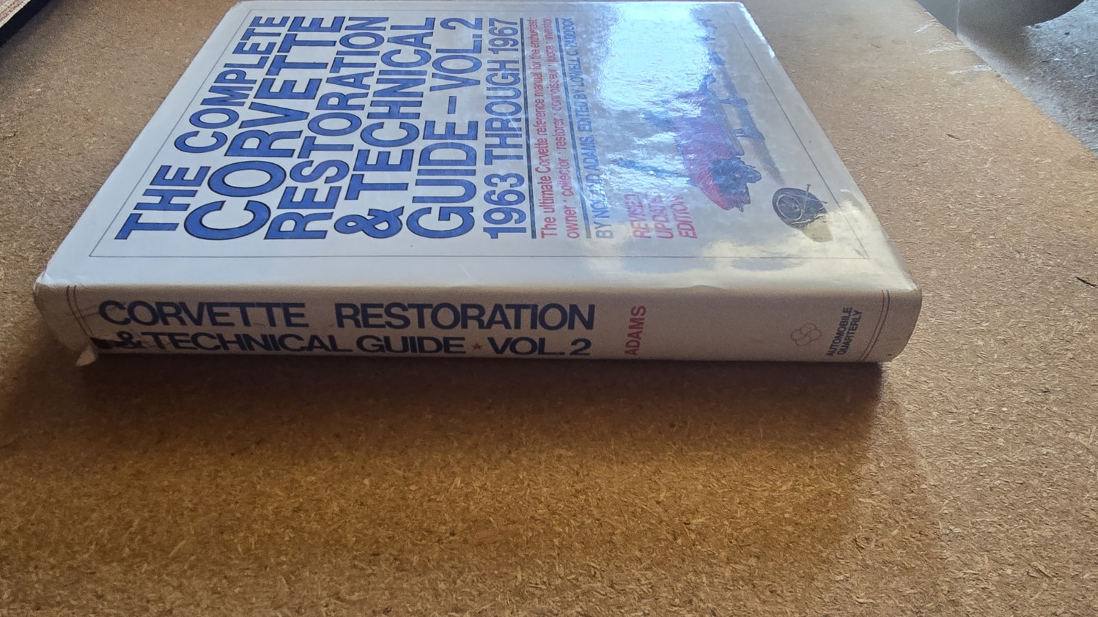 Complete Corvette Restoration and Technical Guide-vol 2 1963 Through 1967