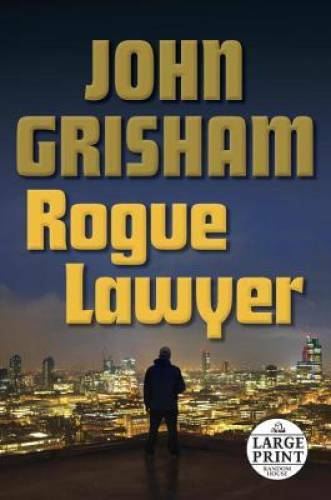 Rogue Lawyer (Random House Large Print) – Paperback By Grisham, John – GOOD