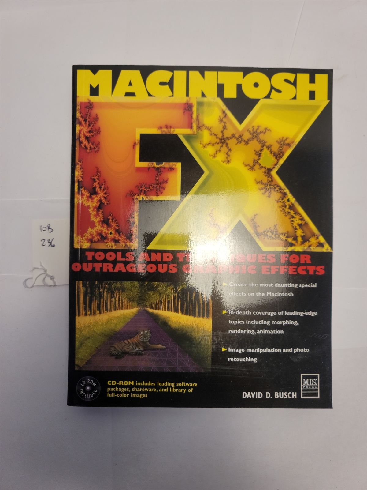 Macintosh FX : Tools and Techniques For Graphics, David Busch w/ CD