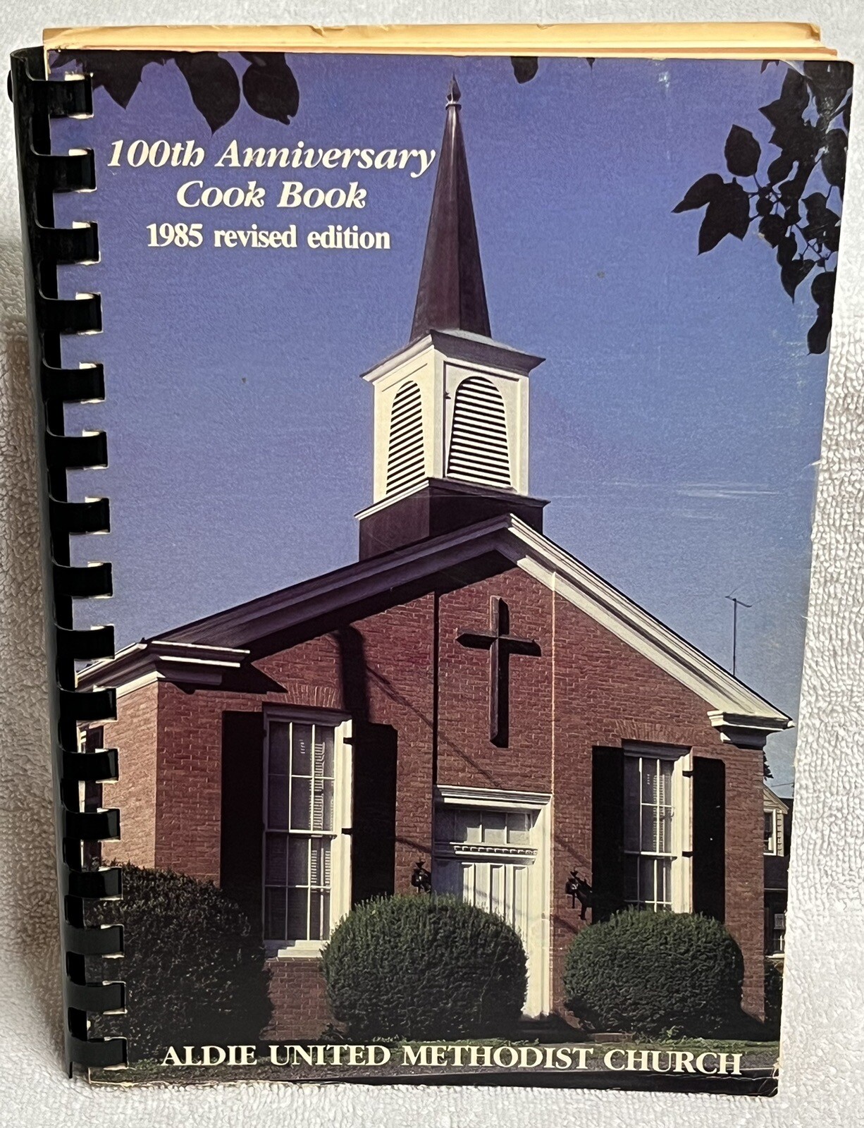 Aldie United Methodist Church Cookbook: 100th Anniversary/Church Recipe 1985/Vtg