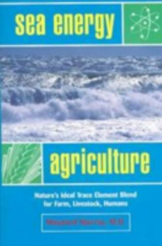 Sea Energy Agriculture, Paperback by Murray Maynard, M.D., Like New Used, Fre…